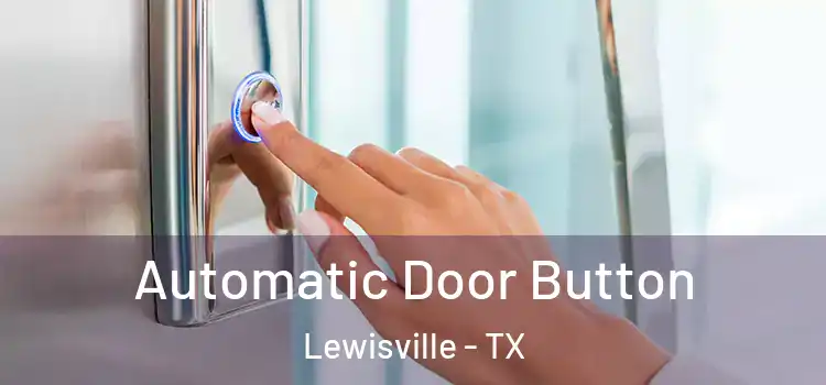  Automatic Door Button Lewisville - TX
