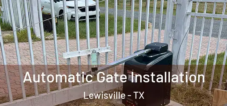  Automatic Gate Installation Lewisville - TX
