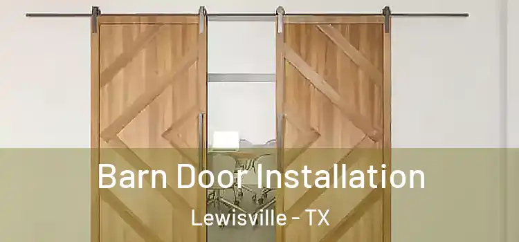 Barn Door Installation Lewisville - TX