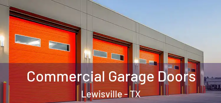  Commercial Garage Doors Lewisville - TX