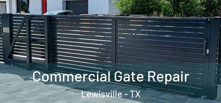  Commercial Gate Repair Lewisville - TX