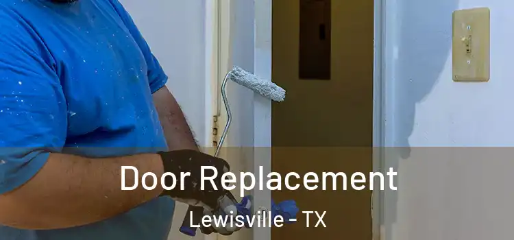  Door Replacement Lewisville - TX
