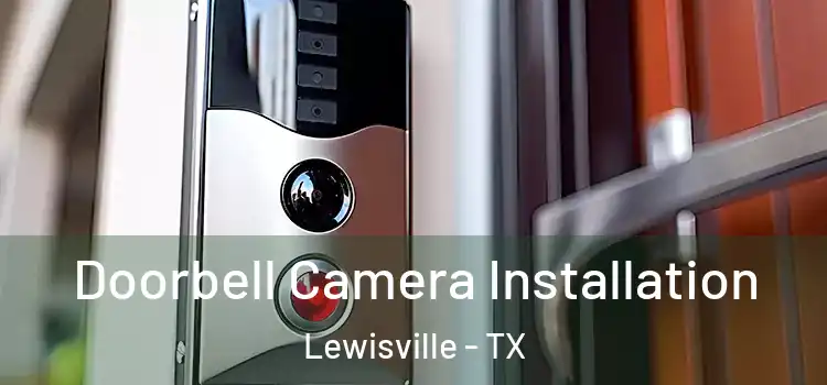  Doorbell Camera Installation Lewisville - TX