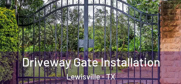 Driveway Gate Installation Lewisville - TX