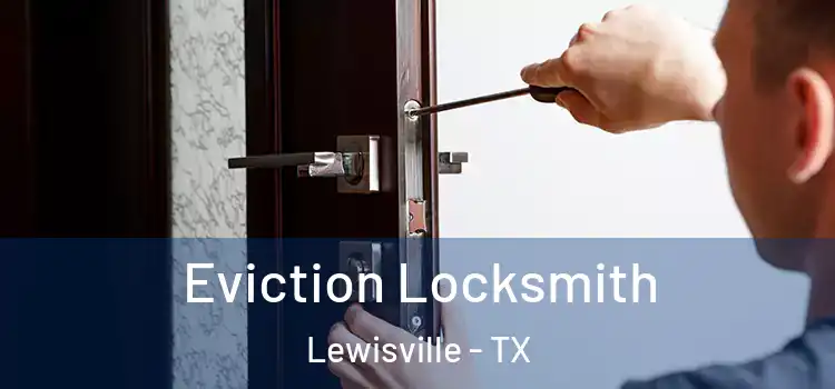  Eviction Locksmith Lewisville - TX