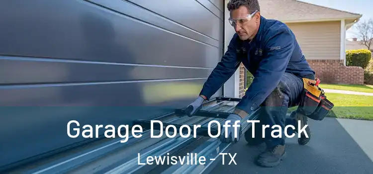  Garage Door Off Track Lewisville - TX