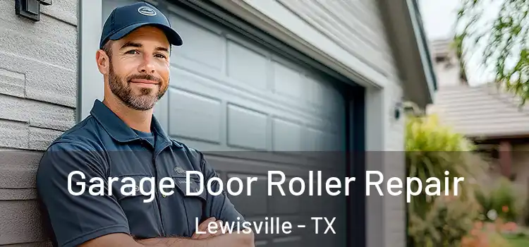  Garage Door Roller Repair Lewisville - TX