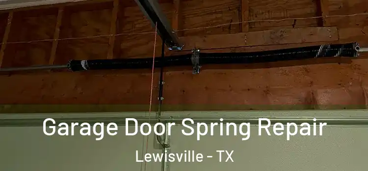  Garage Door Spring Repair Lewisville - TX
