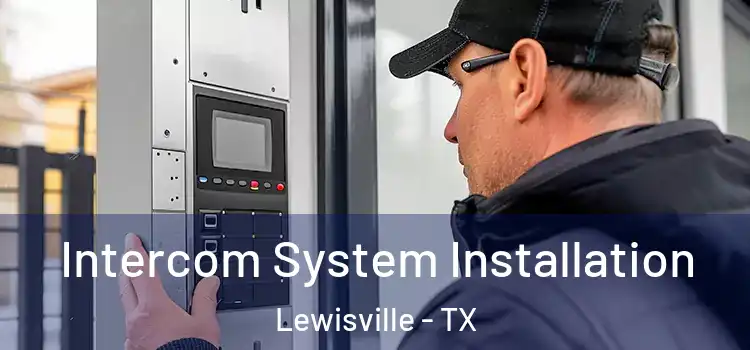  Intercom System Installation Lewisville - TX