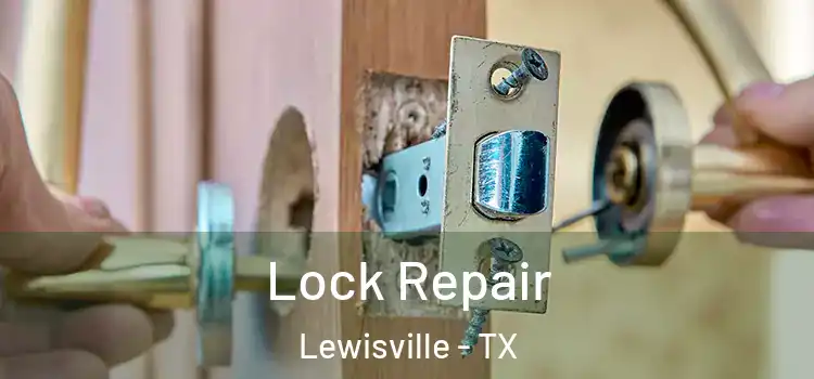 Lock Repair Lewisville - TX