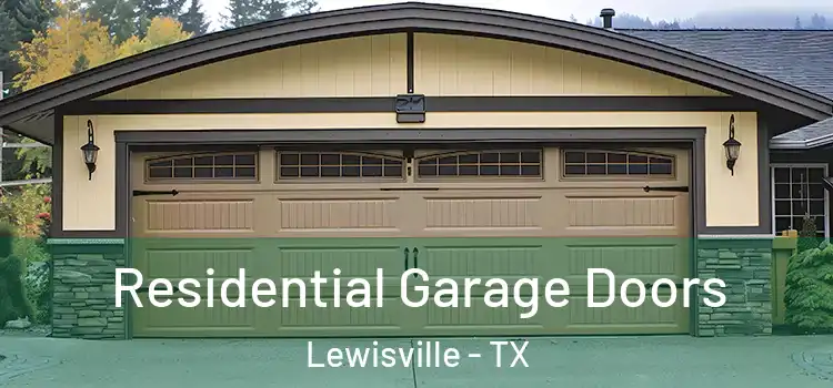  Residential Garage Doors Lewisville - TX